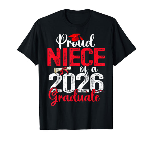 Proud Niece of A Class of 2026 Graduate Senior Graduation T-Shirt