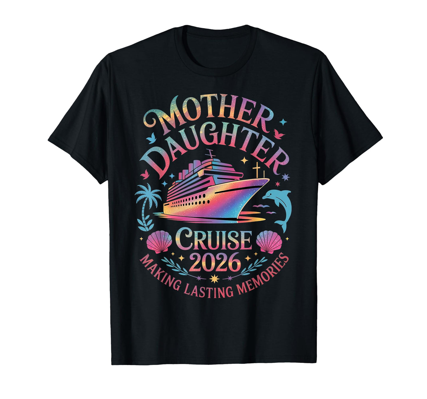 Mother Daughter Cruise 2026 Vacation Trip Matching Family T-Shirt