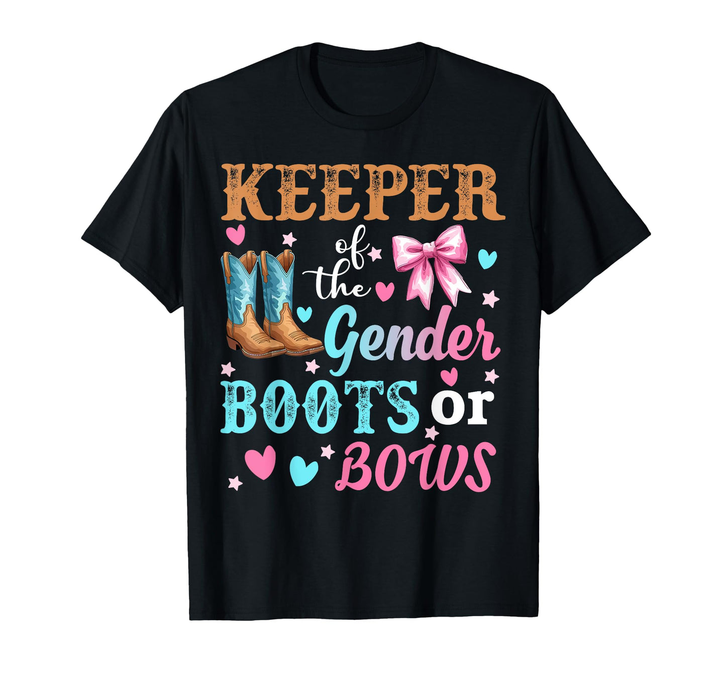 Boots Or Bows Gender Keeper Of The Gender Reveal Outfit T-Shirt