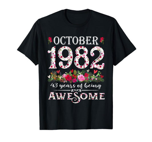 43 Year Old Awesome October 1982 Floral 43rd Birthday Tees T-Shirt
