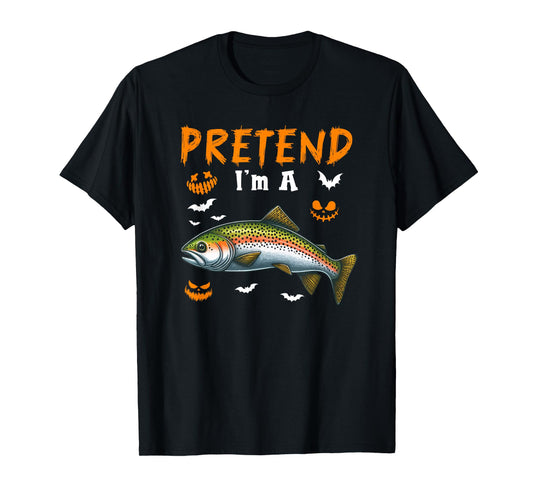 Pretend I'm A Trout Fish Halloween Costume Fishing Lover T-Shirt