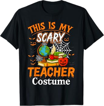 This Is My Scary Teacher Costume Halloween Humor School Look T-Shirt