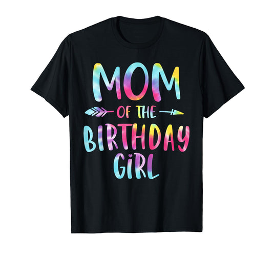 Mom of the Birthday for Girl Tie Dye Colorful Bday Girl T-Shirt