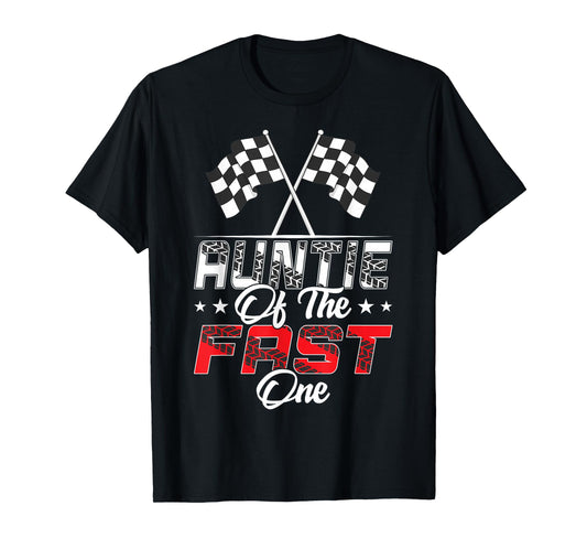 Auntie Of The Fast One First Birthday Racing Car Family T-Shirt