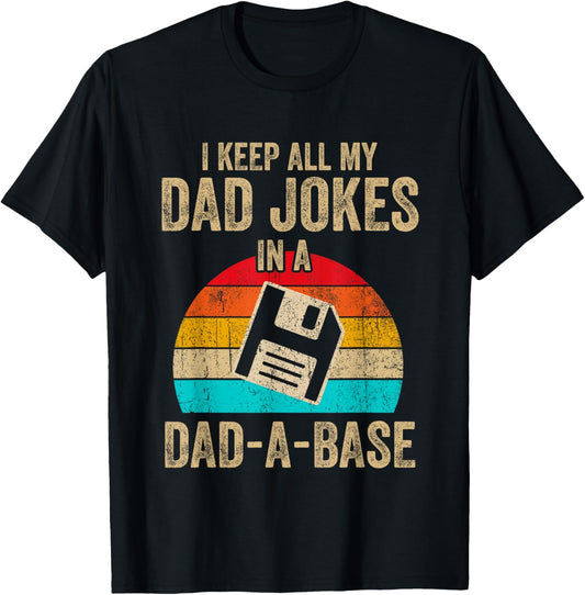 I Keep All My Dad Jokes In A Dad-A-Base Vintage Fathers Day T-Shirt