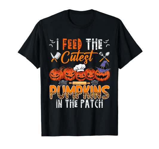 I Feed The Cutest Pumpkins In The Patch Halloween Lunch Lady T-Shirt