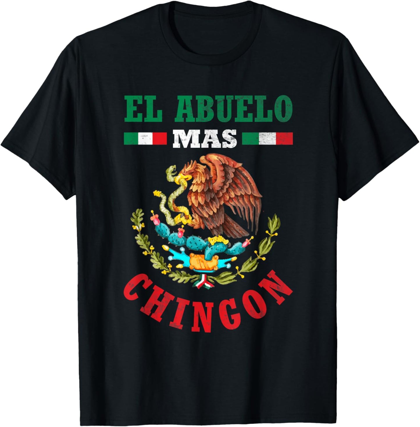 Fathers day or Dia del Padre or El Abuelo mas chingon T-Shirt