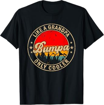 Bumpa Like A Grandpa Only Cooler Funny Papa Grandpa T-Shirt