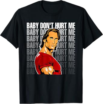 Baby Don't Hurt Me Funny Meme For Men Boys T-Shirt