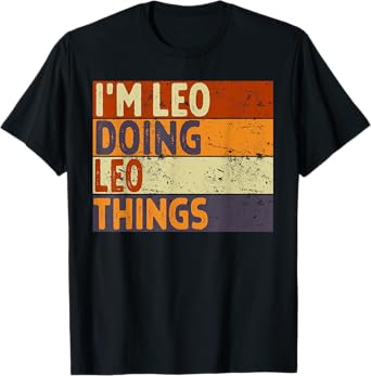 Retro I'm LEO Doing LEO Things Funny Birthday Joke T-Shirt