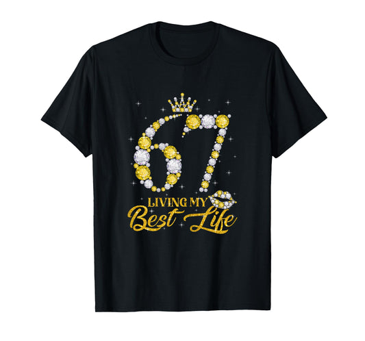 67 Year Old Birthday Queen Its My 67th Birthday Gifts Women T-Shirt
