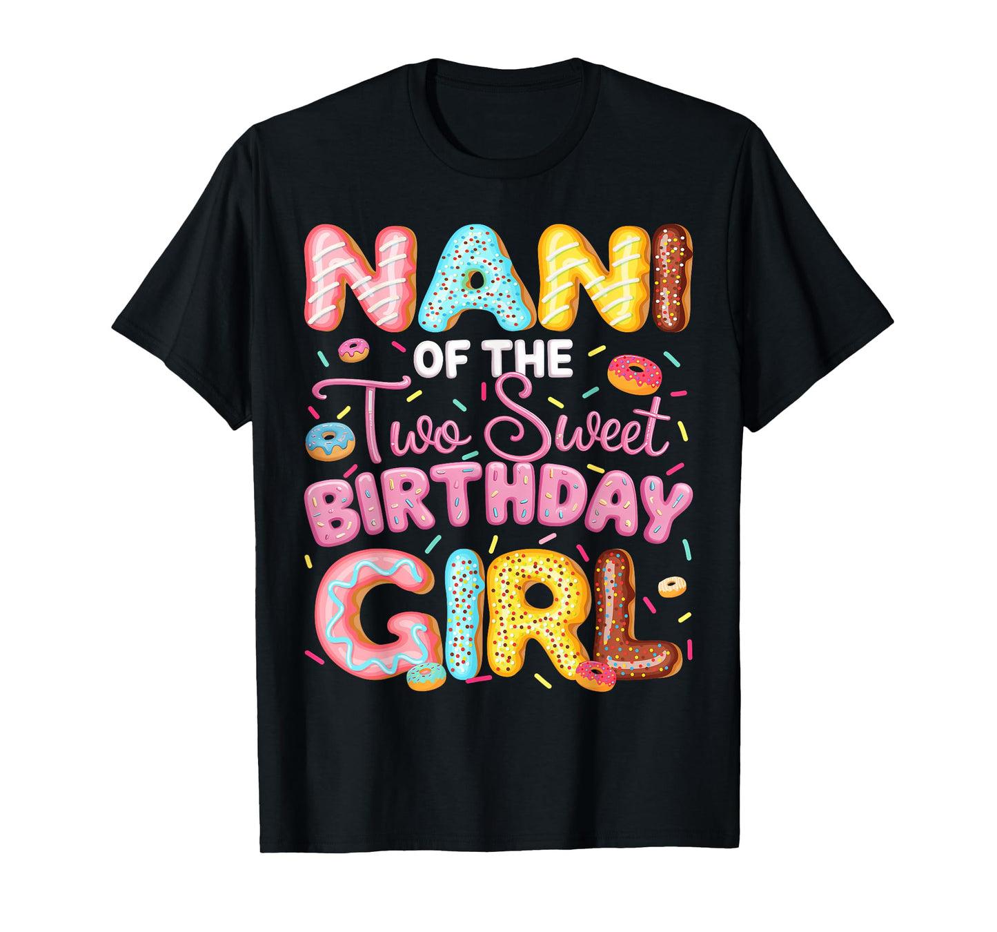 Nani Of The Two Sweet Birthday Girl Donut 2Nd Birthday T-Shirt