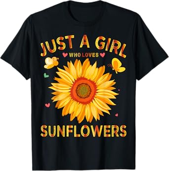 Sunflower Shirt For Women Just A Girl Who Loves Sunflowers T-Shirt