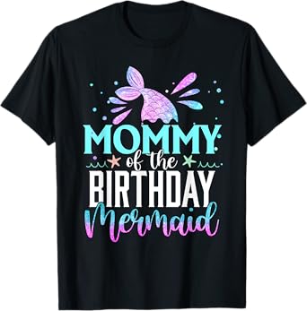 Mommy Of The Birthday Mermaid Funny Matching Family Party T-Shirt