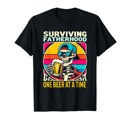 Surviving Fatherhood One Beer At A Time Skeleton Drinking T-Shirt