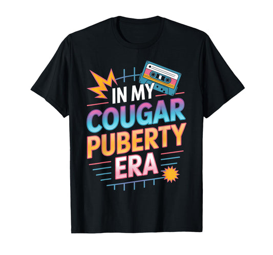 Retro 80s 90s Funny Menopause Midlife Cougar Puberty T-Shirt