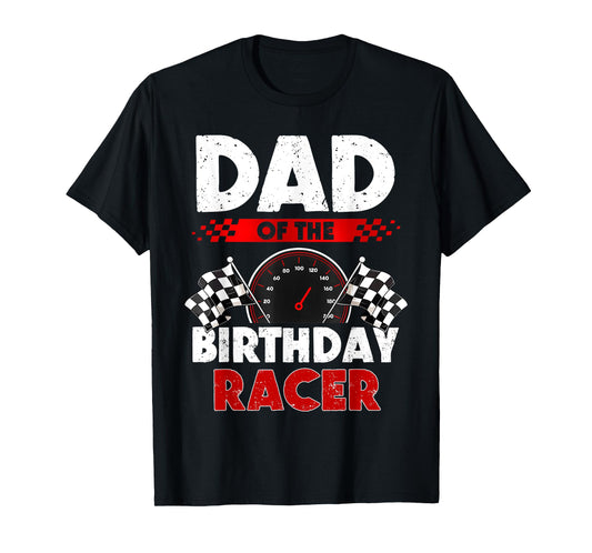 Dad of The Birthday Racer Race Car Party Matching Family T-Shirt
