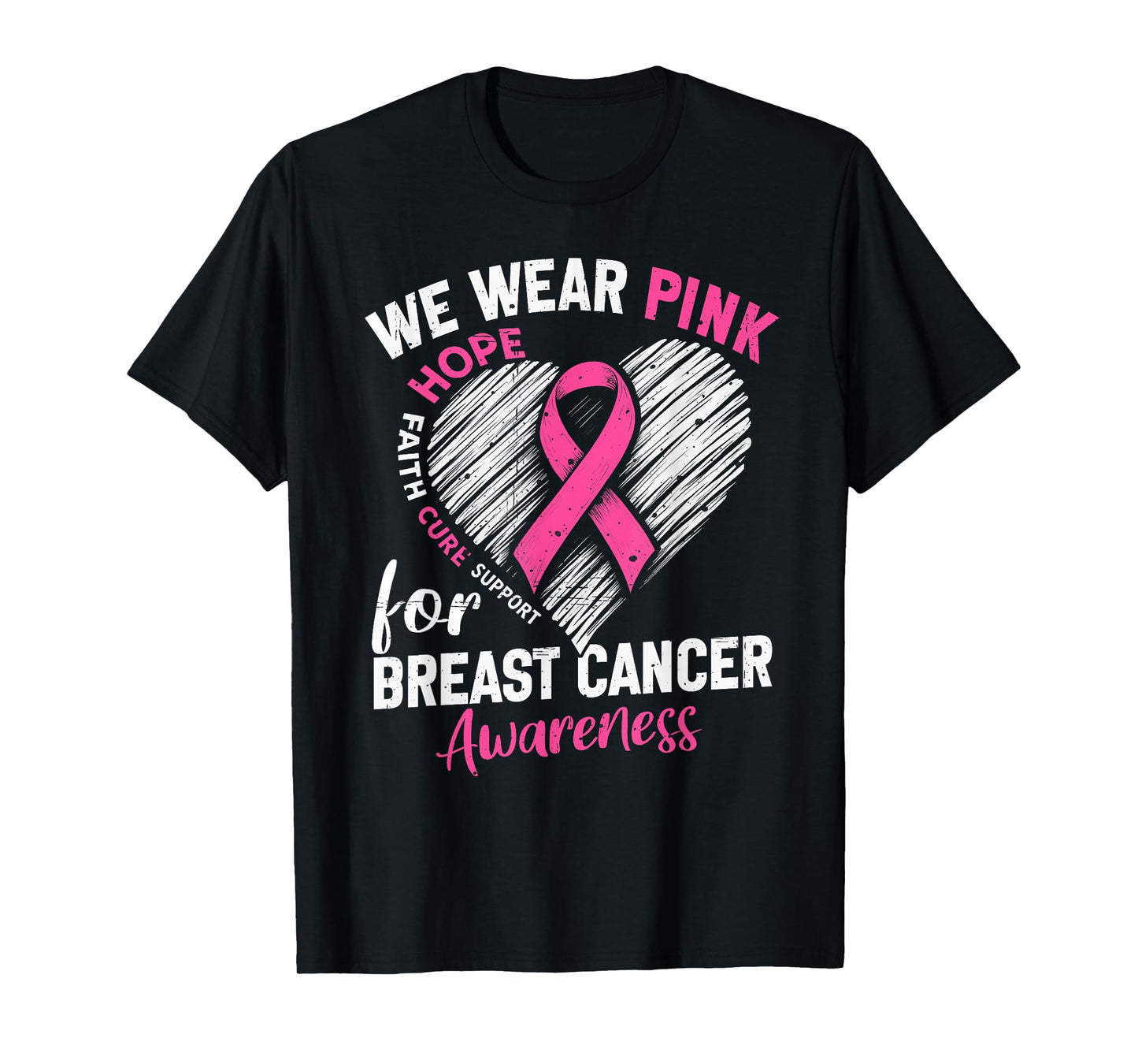 We Wear Pink for Breast Cancer Awareness Heart Pink Ribbon T-Shirt
