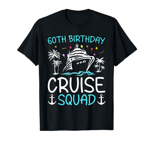 60th Birthday Cruise Squad Gifts 2025 Matching Party Family T-Shirt