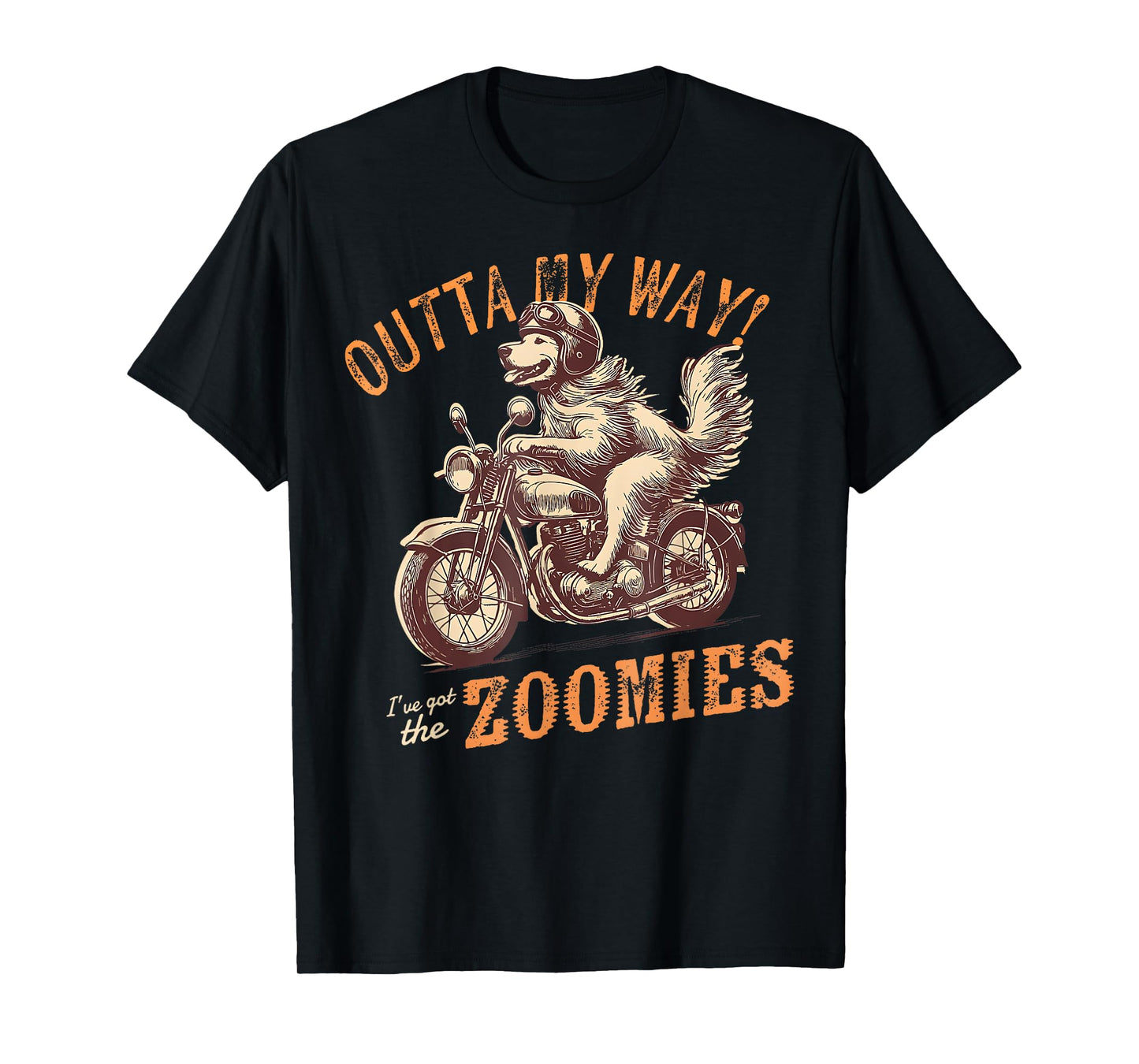 Outta My Way I've Got Zoomies Funny Dog Golden Biker T-Shirt
