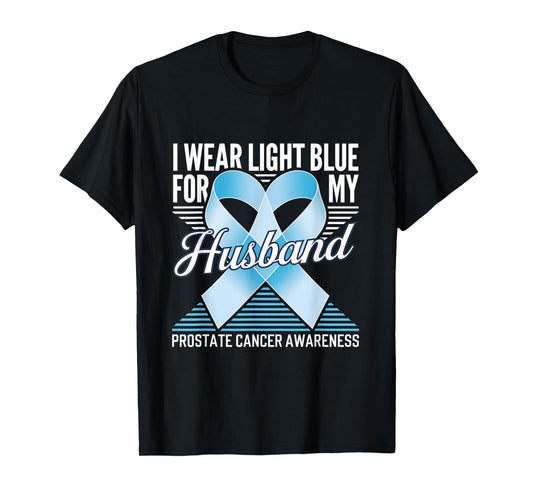 Prostate Cancer Awareness Light Blue Ribbon For My Husband T-Shirt