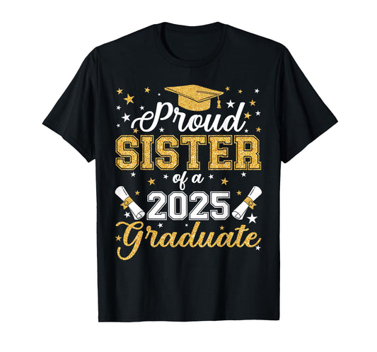 Proud Sister Of A Class of 2025 Graduate Senior Graduation T-Shirt