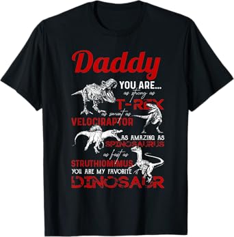 Daddy you are as strong as T Rex Daddy Dinosaur Fathers Day T-Shirt