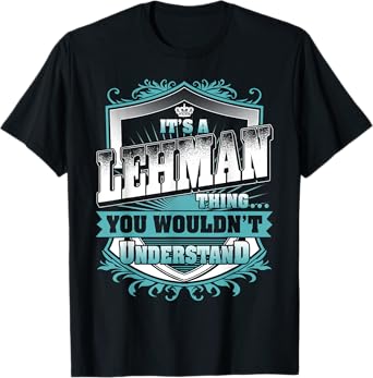 It's A LEHMAN Thing You Wouldn't Understand Name Vintage T-Shirt