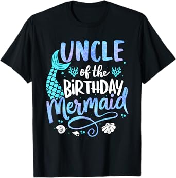 Uncle Of The Birthday Mermaid Matching Family Party Father T-Shirt