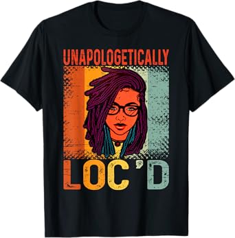 Unapologetically Loc'd Black Queen Melanin Loc'd Hair T-Shirt