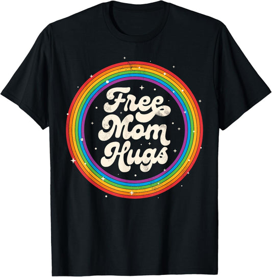 LGBTQ Free Mom Hugs Gay Pride LGBT Ally Rainbow Mother's Day T-Shirt
