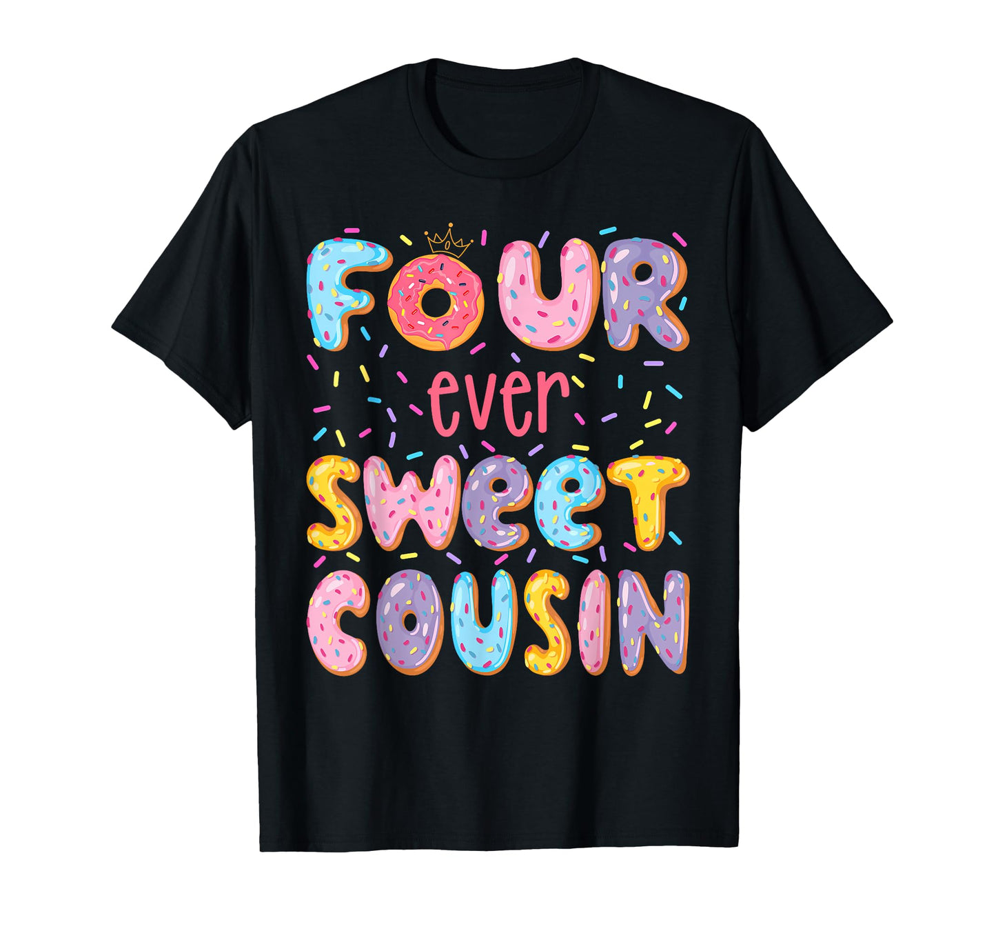 Four Ever Sweet Cousin 4Th Birthday Girl Donut Lover T-Shirt
