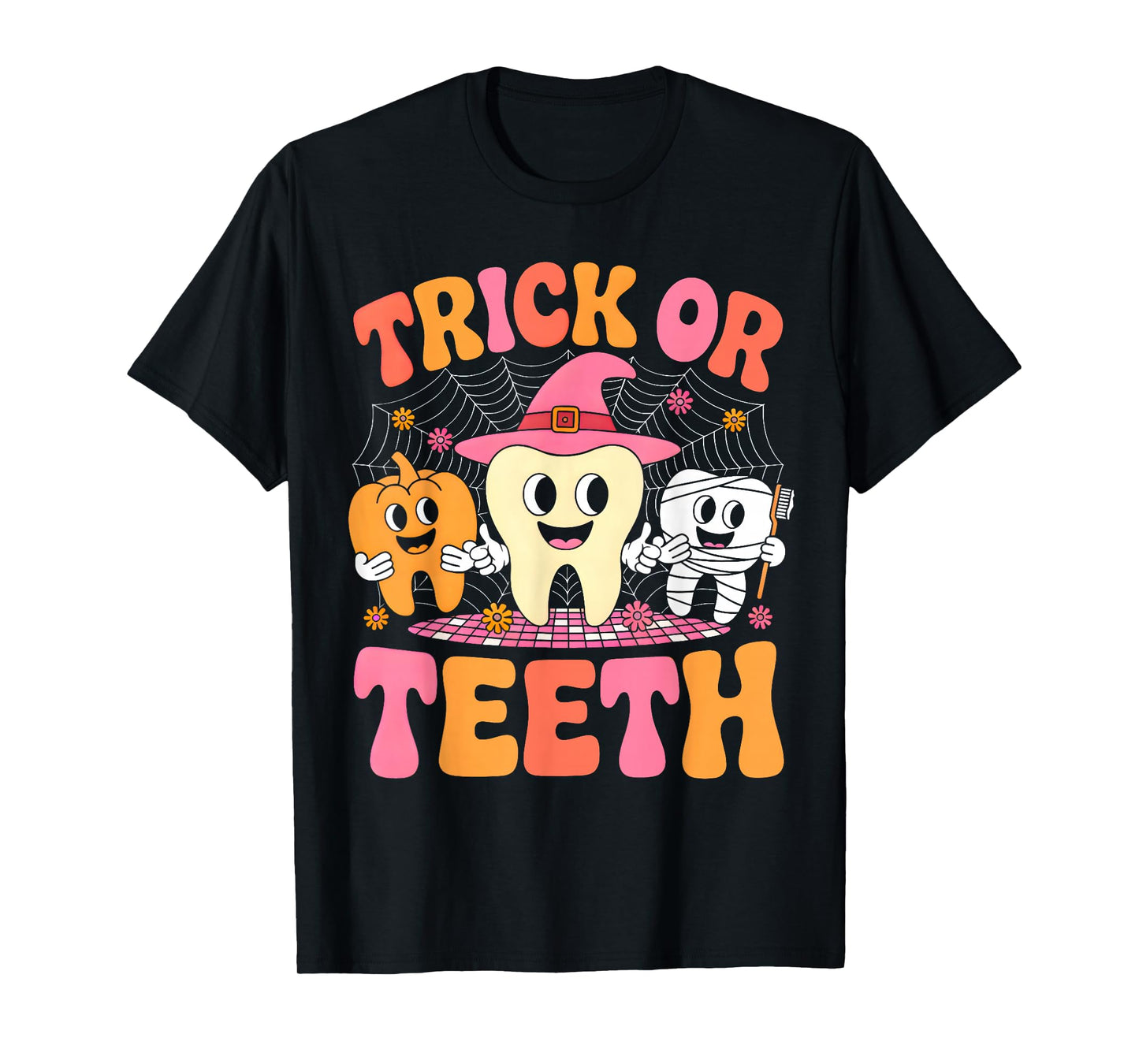 Halloween Dentist Dental Hygienist Assistant Trick Or Teeth T-Shirt