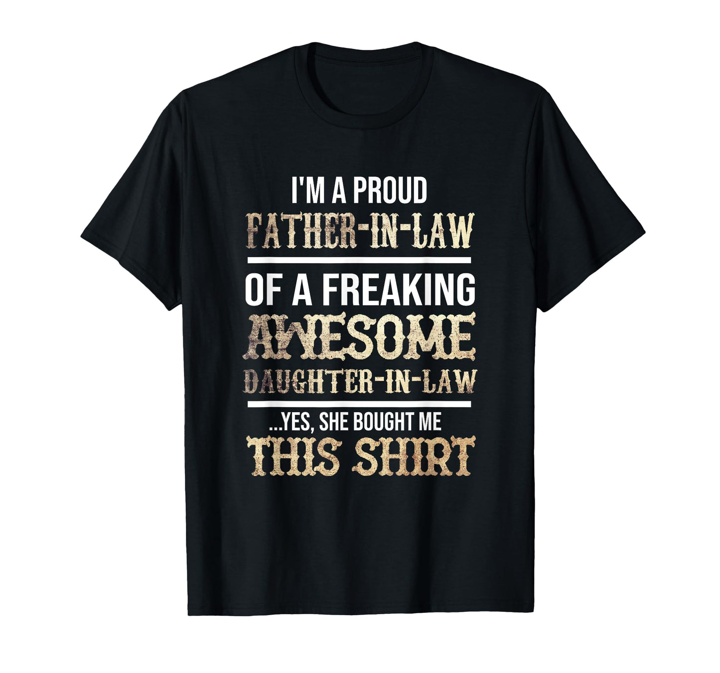 My Favorite Daughter In Law Gave Me This Shirt T-Shirt