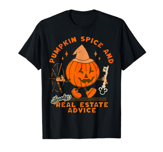 Real Estate Halloween Pumpkin Spice And Real Estate Advice T-Shirt