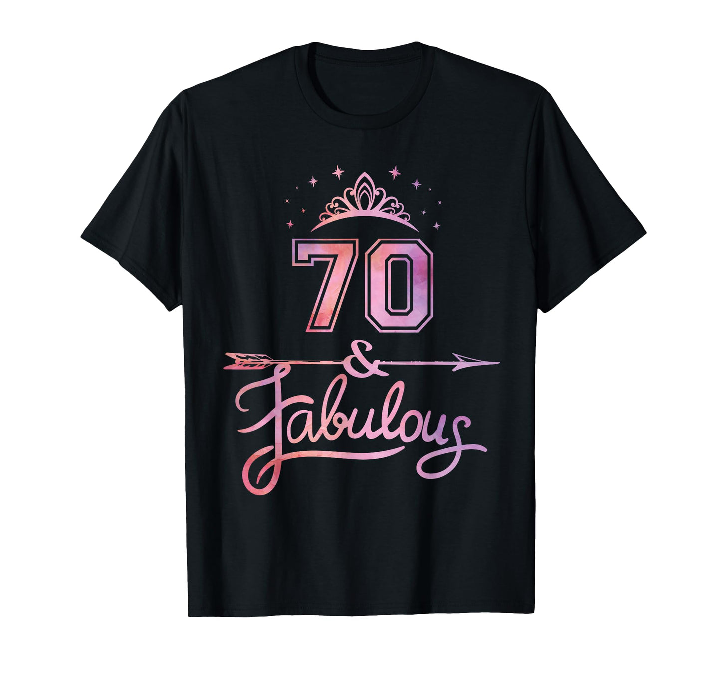 Women 70 Years Old And Fabulous Happy 70th Birthday T-Shirt
