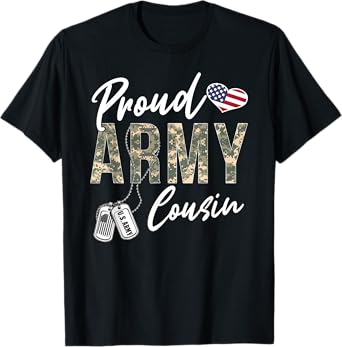 Proud Army Cousin Army Graduation Cousin US Army Cousin Gift T-Shirt