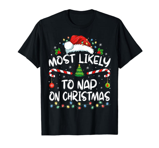 Most Likely To Nap On Christmas Family Christmas Pajamas T-Shirt