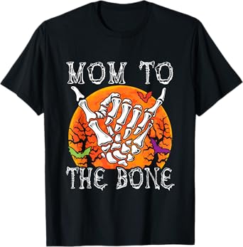 Mom To Bone Halloween Moon Costume Skeleton Hand Lover T-Shirt
