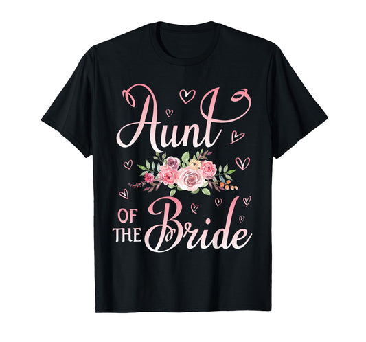 Aunt Of The Bride Happy Wedding Marry Married Day Niece T-Shirt