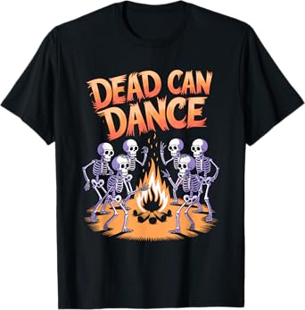 Dead Can Dance Dark Humor for Goth Persons T-Shirt