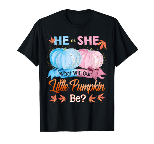 He or She What Will Our Little Pumpkin Be Autumn Baby Shower T-Shirt