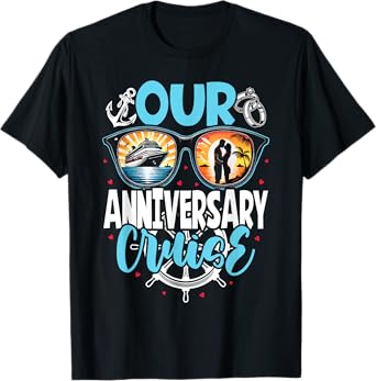 Our Anniversary Cruise Husband Wife Couples Cruise Vacation T-Shirt