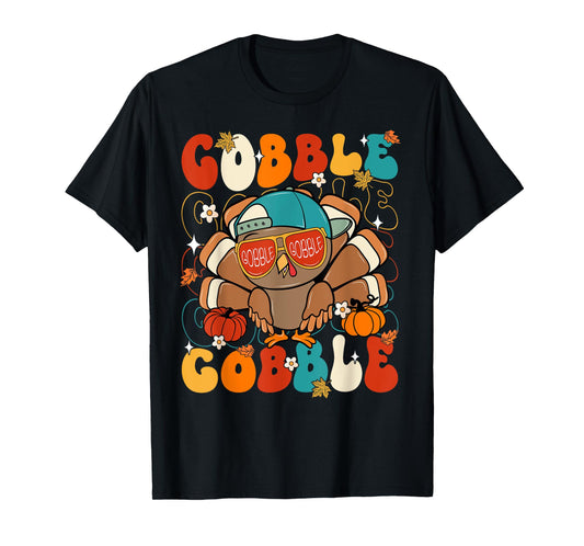 Happy Thanksgiving Gobble Turkey Day Toddler Girl Boy Women T-Shirt