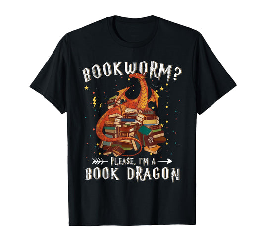 Dragon Book Shirt - Bookworm? Please I'm a Book Dragon T-Shirt