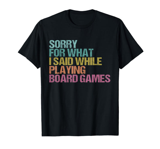 Funny Board Game Quote Board Gamer Player Gift Men Women Kid T-Shirt