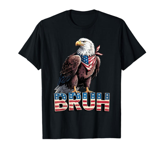 American Bald Eagle Patriotic Eagle 4th of July USA Bruh T-Shirt