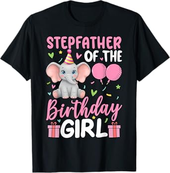 Stepfather Of The Birthday Girl Elephant Balloons Birthday T-Shirt