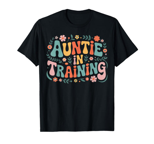 Auntie in Training Aunt Shirt for Hospital Labor Nephew T-Shirt