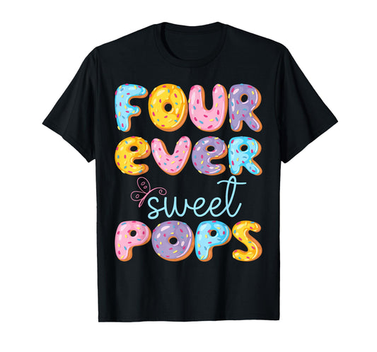 Four Ever Sweet Pops 4Th Birthday Kids Donut Lover T-Shirt